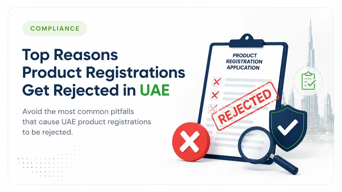 Compliance: Top Reasons Product Registrations Get Rejected in UAE